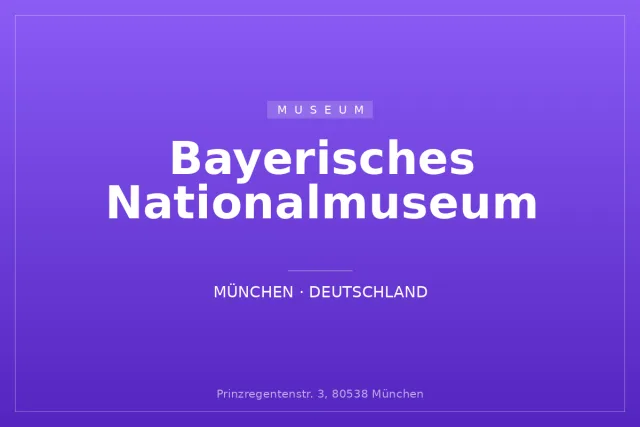 Bayerisches Nationalmuseum