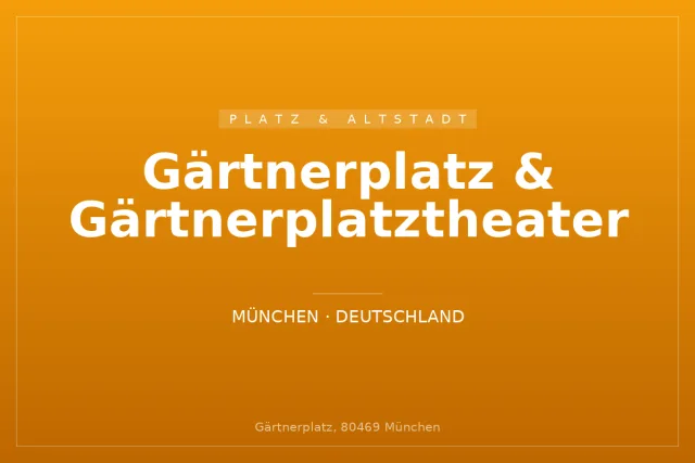 Gärtnerplatz & Gärtnerplatztheater